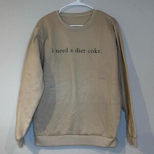 NWT "I NEED A DIET COKE" women's tan size medium sweatshirt